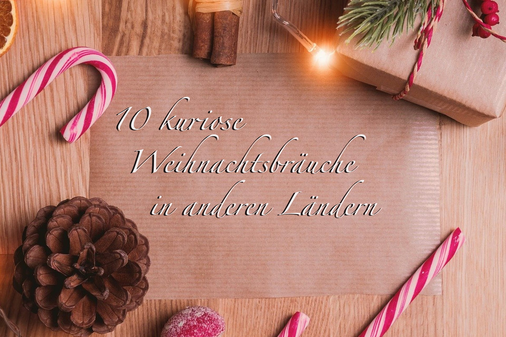 10 kuriose Weihnachtsbr&auml;uche